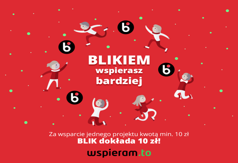 BLIKIEM wspierasz bardziej