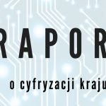 Ministerstwo Cyfryzacji - raport o cyfryzacji kraju