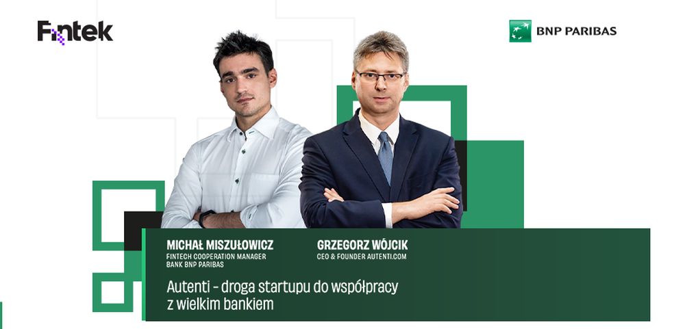 Podcast BNP Paribas #1. Autenti - droga startupu do współpracy z wielkim bankiem